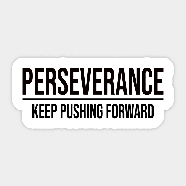 Perseverance: Keep Pushing Forward Sticker by Inspire8